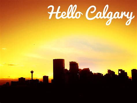 Hello Calgary! For all those .